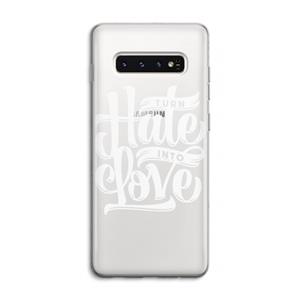 CaseCompany Turn hate into love: Samsung Galaxy S10 4G Transparant Hoesje