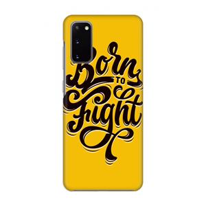 CaseCompany Born to Fight: Volledig geprint Samsung Galaxy S20 Hoesje