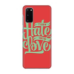 CaseCompany Turn hate into love: Volledig geprint Samsung Galaxy S20 Hoesje