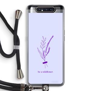 CaseCompany Be a wildflower: Samsung Galaxy A80 Transparant Hoesje met koord