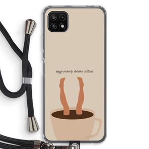 CaseCompany Aggressively drinks coffee: Samsung Galaxy A22 5G Transparant Hoesje met koord