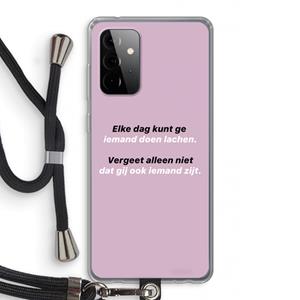 CaseCompany gij zijt ook iemand: Samsung Galaxy A72 5G Transparant Hoesje met koord