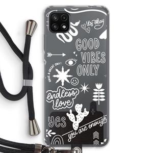 CaseCompany Good vibes: Samsung Galaxy A22 5G Transparant Hoesje met koord