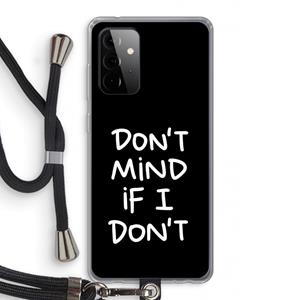 CaseCompany Don't Mind: Samsung Galaxy A72 5G Transparant Hoesje met koord