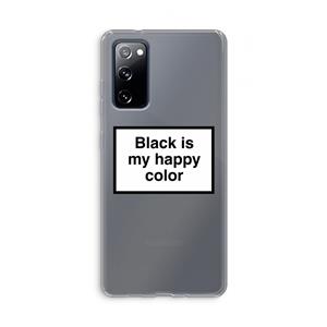 CaseCompany Black is my happy color: Samsung Galaxy S20 FE / S20 FE 5G Transparant Hoesje
