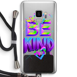 CaseCompany Be Kind: Samsung Galaxy S9 Transparant Hoesje met koord