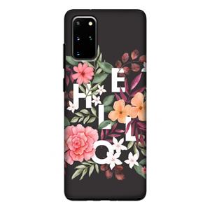 CaseCompany Hello in flowers: Samsung Galaxy S20 Plus Tough Case