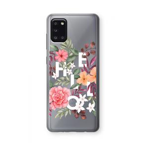 CaseCompany Hello in flowers: Samsung Galaxy A31 Transparant Hoesje