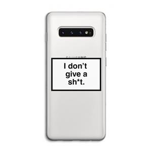 CaseCompany Don't give a shit: Samsung Galaxy S10 4G Transparant Hoesje