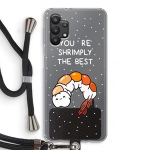 CaseCompany You're Shrimply The Best: Samsung Galaxy A32 5G Transparant Hoesje met koord
