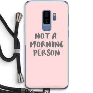 CaseCompany Morning person: Samsung Galaxy S9 Plus Transparant Hoesje met koord