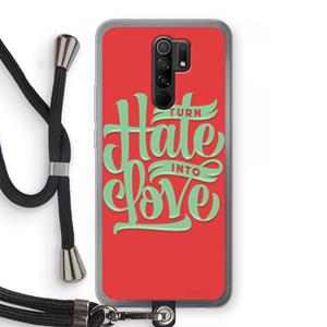 CaseCompany Turn hate into love: Xiaomi Redmi 9 Transparant Hoesje met koord