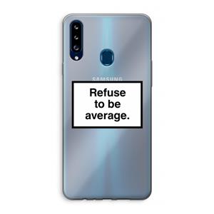 CaseCompany Refuse to be average: Samsung Galaxy A20s Transparant Hoesje