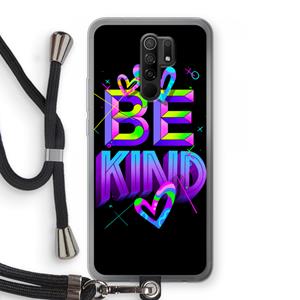 CaseCompany Be Kind: Xiaomi Redmi 9 Transparant Hoesje met koord