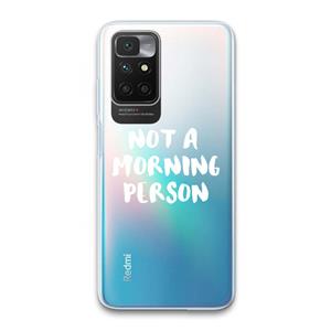 CaseCompany Morning person: Xiaomi Redmi 10 Transparant Hoesje