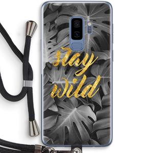 CaseCompany Stay wild: Samsung Galaxy S9 Plus Transparant Hoesje met koord