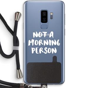 CaseCompany Morning person: Samsung Galaxy S9 Plus Transparant Hoesje met koord
