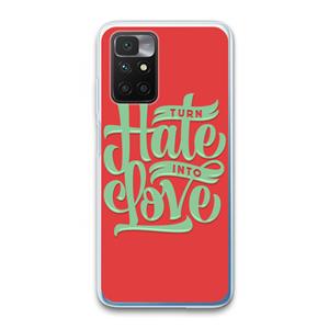 CaseCompany Turn hate into love: Xiaomi Redmi 10 Transparant Hoesje