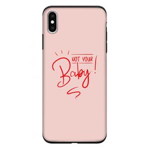 CaseCompany Not Your Baby: iPhone XS Max Tough Case