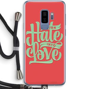 CaseCompany Turn hate into love: Samsung Galaxy S9 Plus Transparant Hoesje met koord