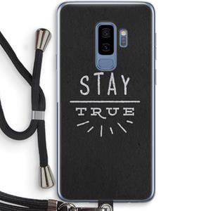 CaseCompany Stay true: Samsung Galaxy S9 Plus Transparant Hoesje met koord