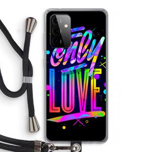 CaseCompany Only Love: Samsung Galaxy A72 5G Transparant Hoesje met koord