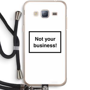 CaseCompany Not your business: Samsung Galaxy J3 (2016) Transparant Hoesje met koord