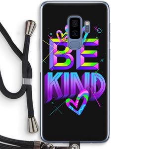 CaseCompany Be Kind: Samsung Galaxy S9 Plus Transparant Hoesje met koord