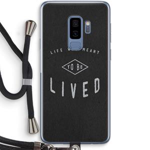 CaseCompany To be lived: Samsung Galaxy S9 Plus Transparant Hoesje met koord