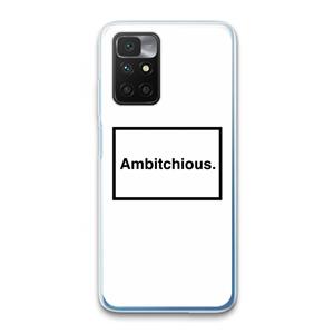 CaseCompany Ambitchious: Xiaomi Redmi 10 Transparant Hoesje
