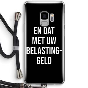 CaseCompany Belastinggeld - Zwart: Samsung Galaxy S9 Transparant Hoesje met koord