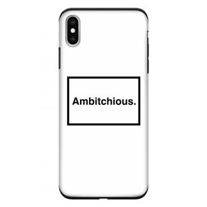 CaseCompany Ambitchious: iPhone XS Max Tough Case