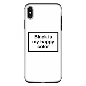 CaseCompany Black is my happy color: iPhone XS Max Tough Case