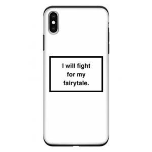 CaseCompany Fight for my fairytale: iPhone XS Max Tough Case
