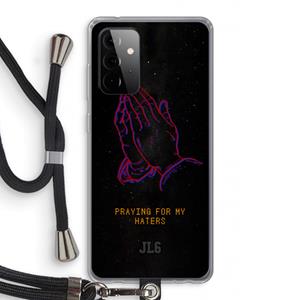 CaseCompany Praying For My Haters: Samsung Galaxy A72 5G Transparant Hoesje met koord