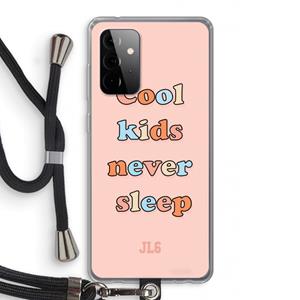 CaseCompany Cool Kids Never Sleep: Samsung Galaxy A72 5G Transparant Hoesje met koord
