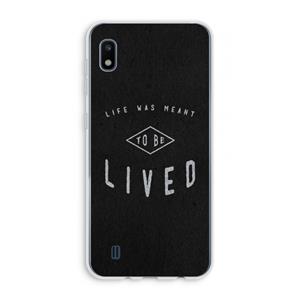 CaseCompany To be lived: Samsung Galaxy A10 Transparant Hoesje