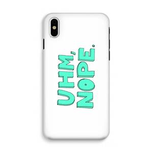 CaseCompany UHM, NOPE.: iPhone XS Tough Case