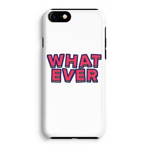 CaseCompany Whatever: iPhone 8 Tough Case