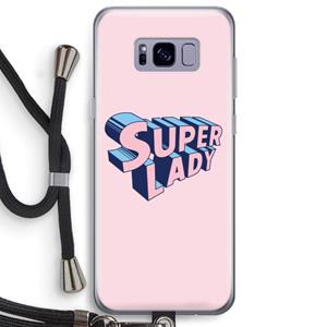 CaseCompany Superlady: Samsung Galaxy S8 Plus Transparant Hoesje met koord