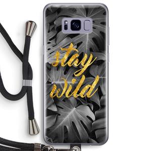 CaseCompany Stay wild: Samsung Galaxy S8 Plus Transparant Hoesje met koord