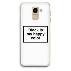 CaseCompany Black is my happy color: Samsung Galaxy J6 (2018) Transparant Hoesje