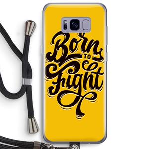 CaseCompany Born to Fight: Samsung Galaxy S8 Plus Transparant Hoesje met koord