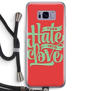 CaseCompany Turn hate into love: Samsung Galaxy S8 Plus Transparant Hoesje met koord