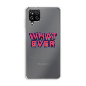 CaseCompany Whatever: Samsung Galaxy A12 Transparant Hoesje