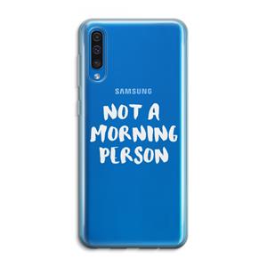 CaseCompany Morning person: Samsung Galaxy A50 Transparant Hoesje