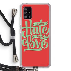 CaseCompany Turn hate into love: Samsung Galaxy A51 5G Transparant Hoesje met koord