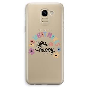 CaseCompany Happy days: Samsung Galaxy J6 (2018) Transparant Hoesje