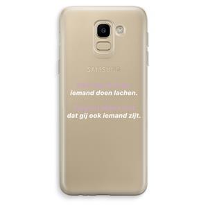 CaseCompany gij zijt ook iemand: Samsung Galaxy J6 (2018) Transparant Hoesje