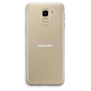 CaseCompany gij beslist: Samsung Galaxy J6 (2018) Transparant Hoesje